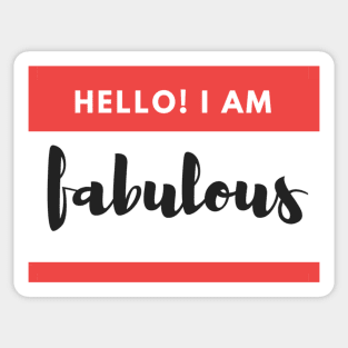 Hello! I am FABULOUS Sticker